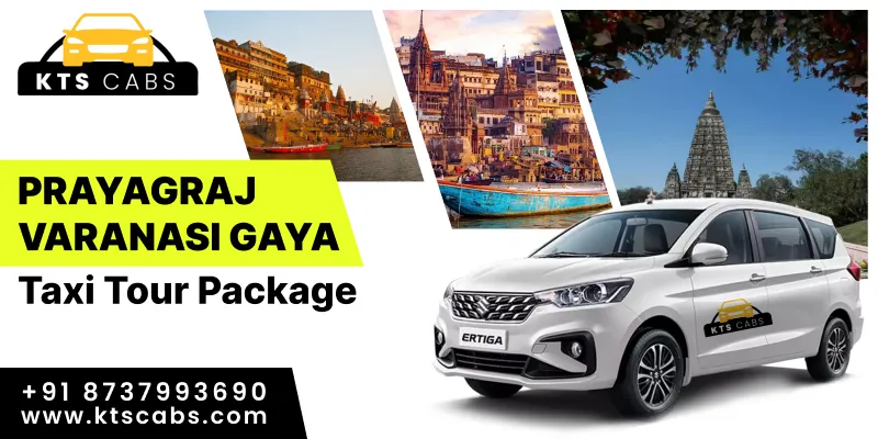 Prayagraj Varanasi Gaya Taxi Tour Package