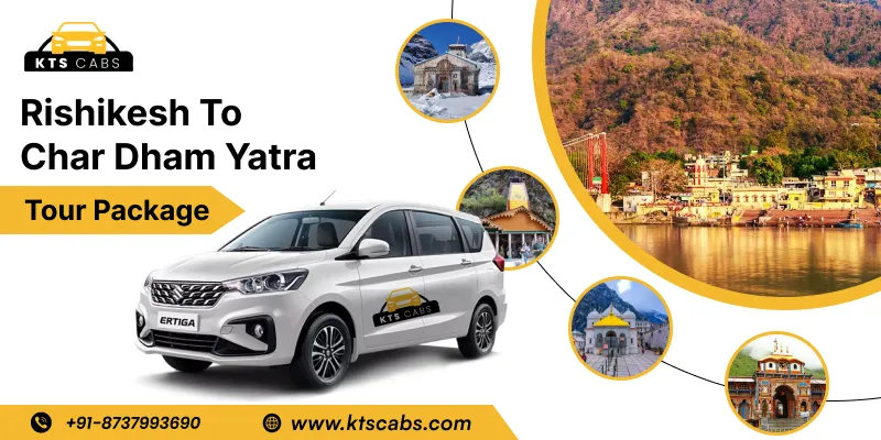 Rishikesh to Char Dham Yatra Taxi Package