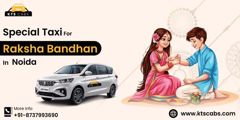 Special Taxi for Raksha Bandhan in Noida