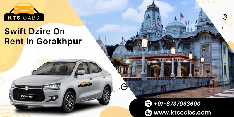Swift Dzire on Rent in Gorakhpur