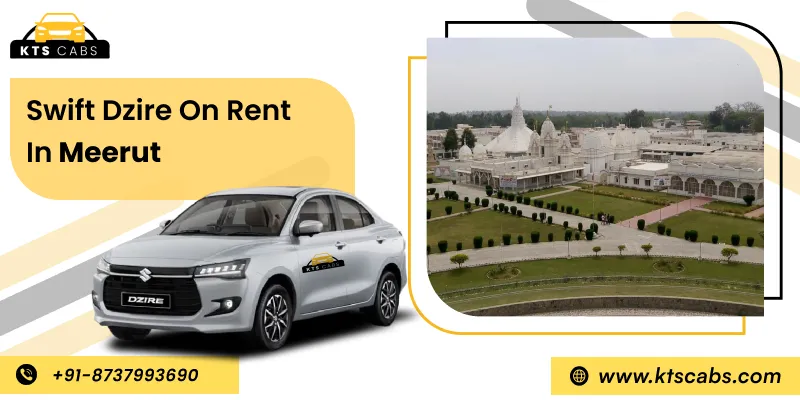 Swift Dzire on Rent in Meerut