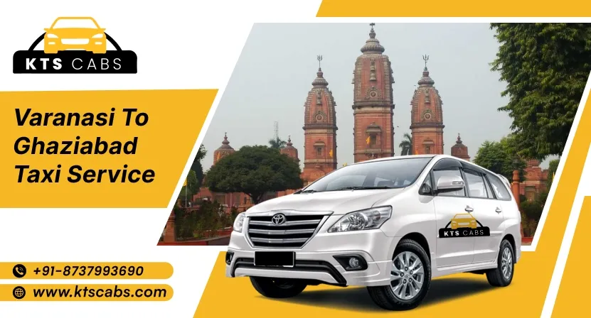 Varanasi to Ghaziabad Taxi Service