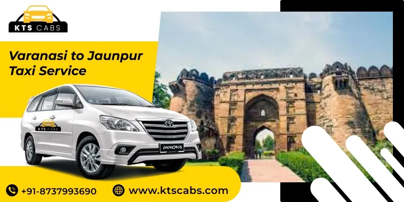 Varanasi to Jaunpur Taxi Service