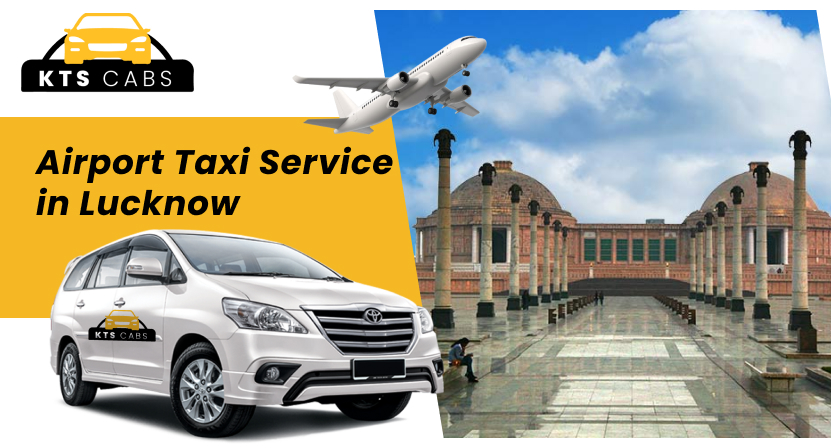 Airport Taxi Service in Lucknow | KTS Cabs