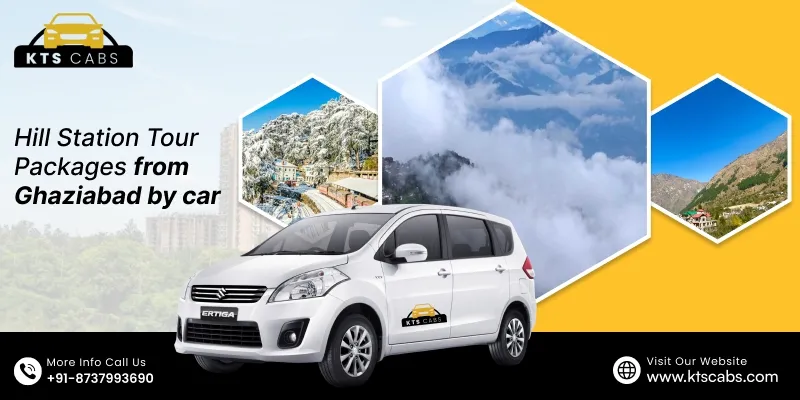 Hill Station Tour Packages from Ghaziabad by Car