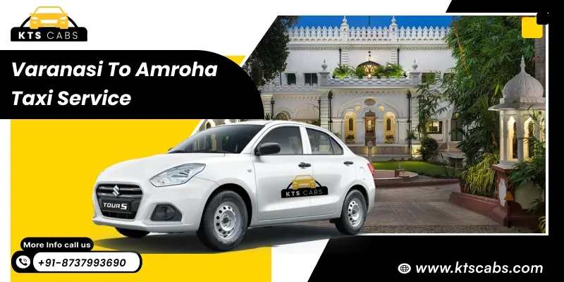 Varanasi to Amroha Taxi Service