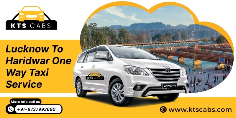 Best Lucknow to Haridwar Taxi